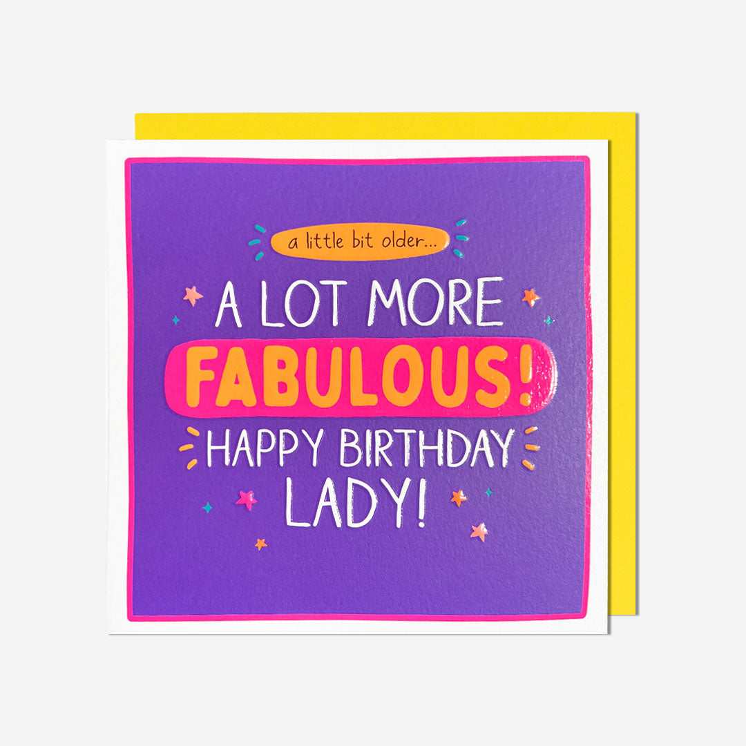 A Lot More Fabulous! Birthday Card