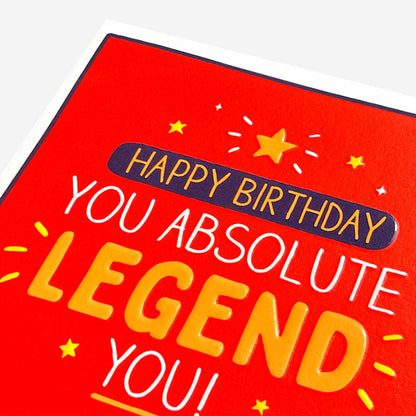 You Absolute Legend You! Birthday Card
