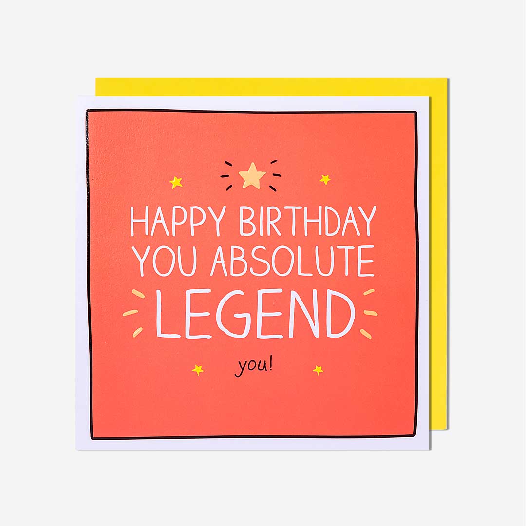 You Absolute Legend You! Birthday Card