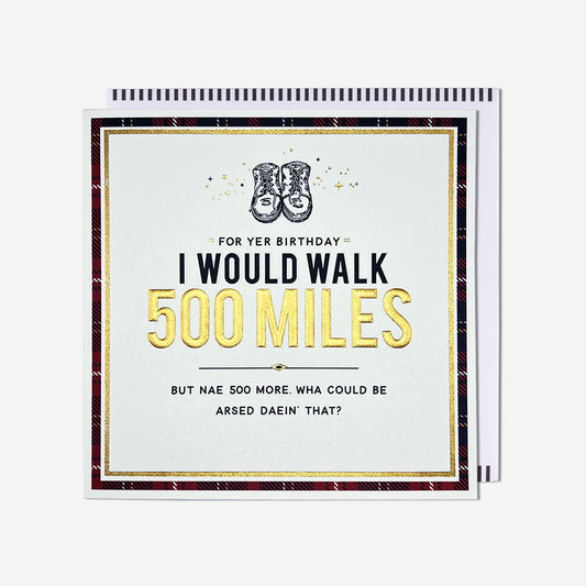 Walk 500 Miles Birthday Card