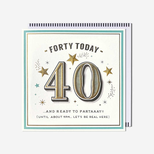 40 today and ready to partaaay!!