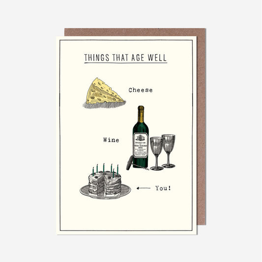 Things That Age Well Birthday Card