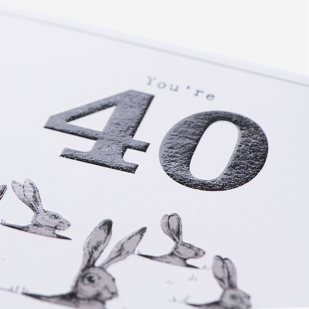 40 Grey Hares Are Coming 40th Birthday Card