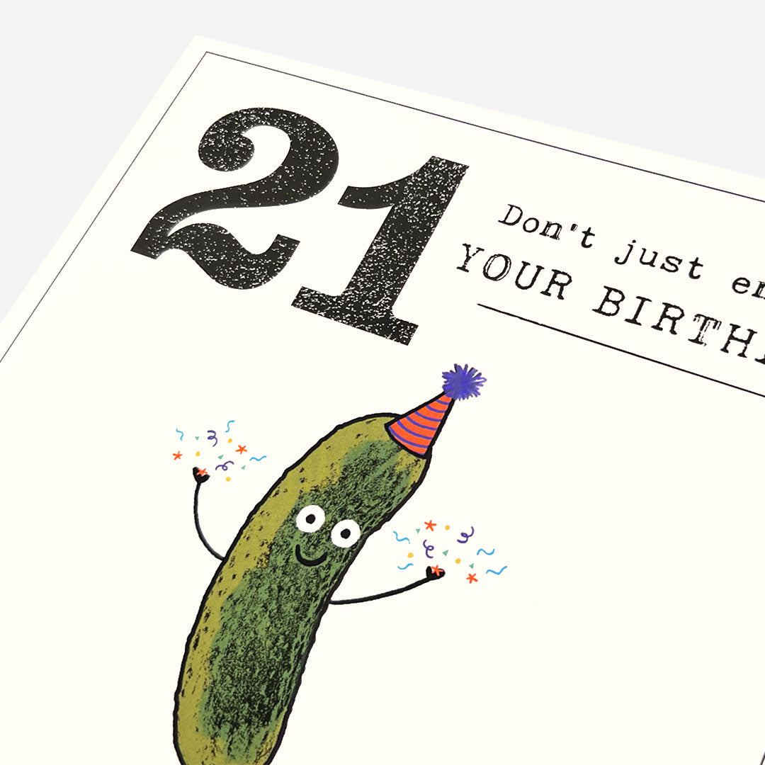 Relish It Pickle 21st Birthday Card