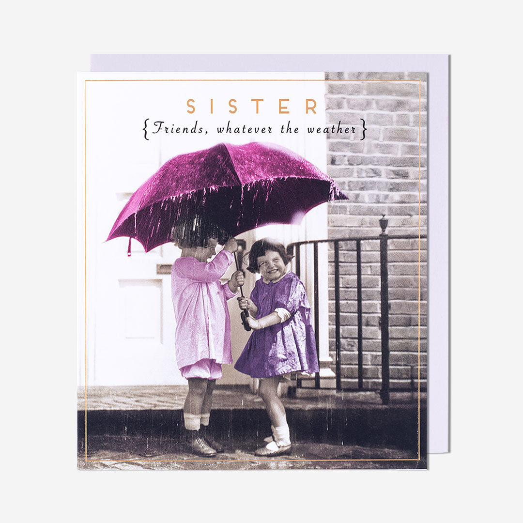 Friends Whatever The Weather Sister Birthday Card