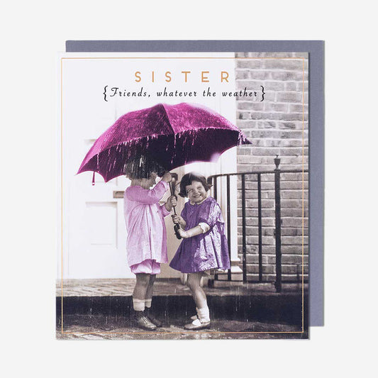 Friends Whatever The Weather Sister Birthday Card