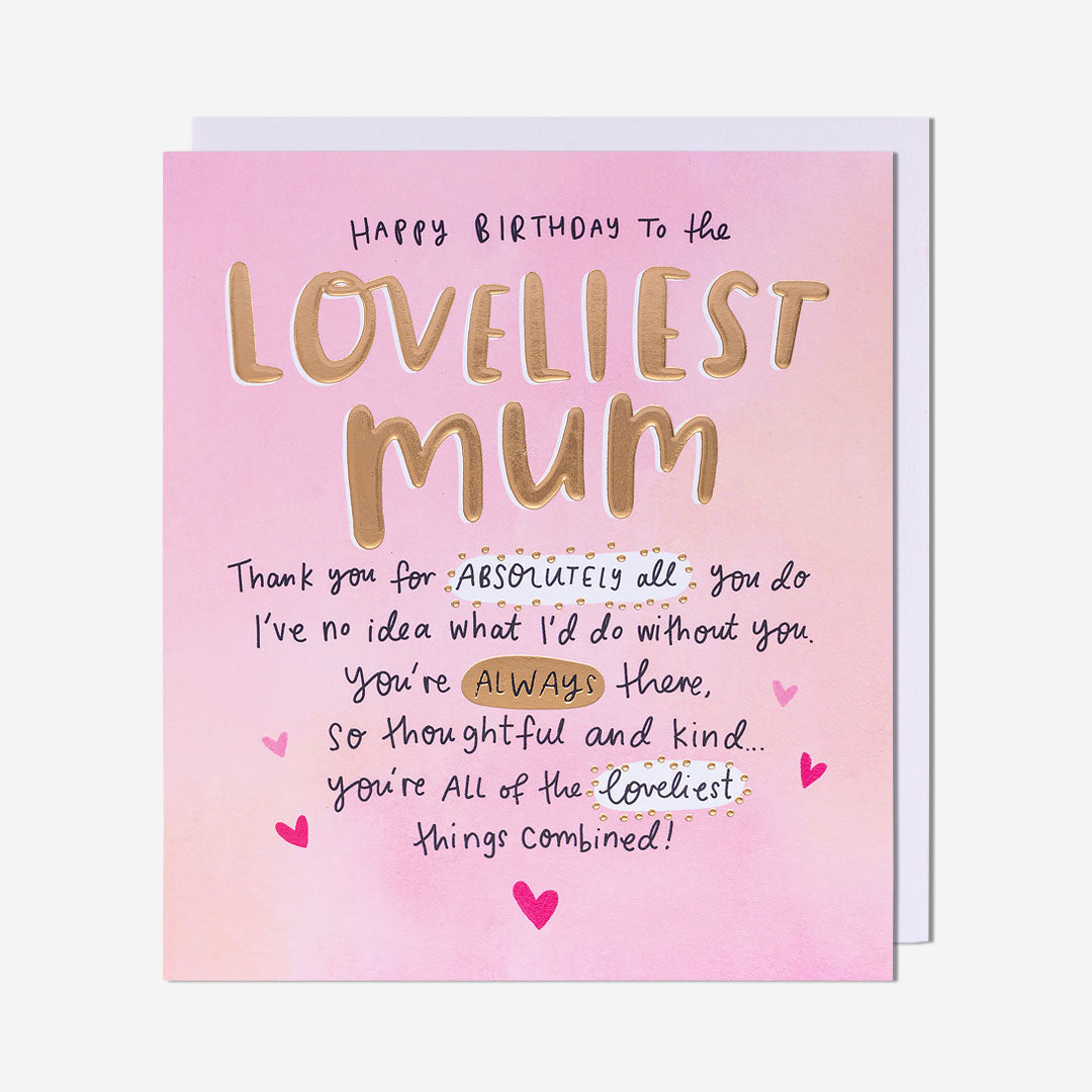 Loveliest Mum Birthday Card