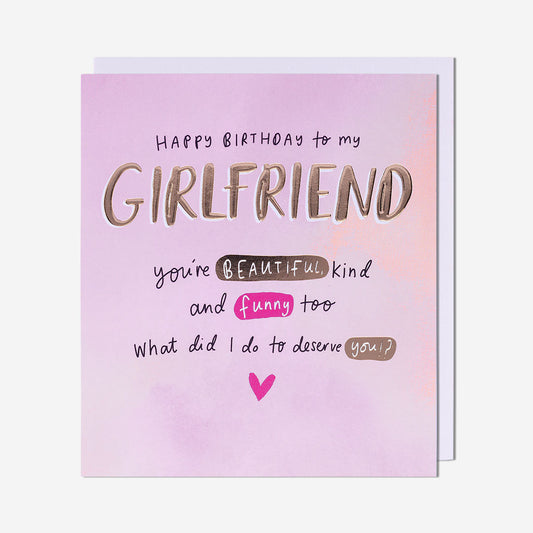 Beautiful Kind And Funny Girlfriend Birthday Card