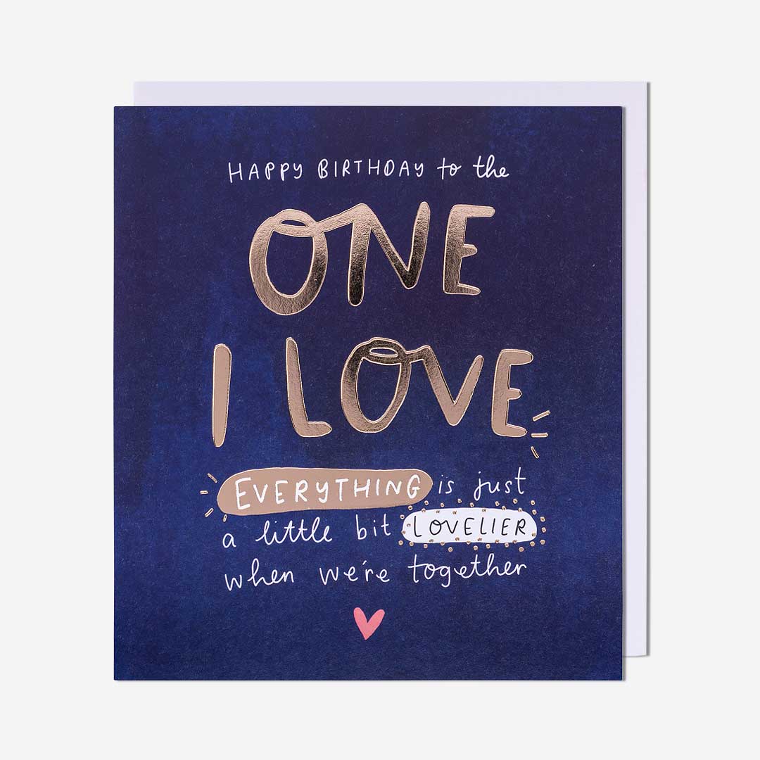 Everything Lovelier Together One I Love Birthday Card
