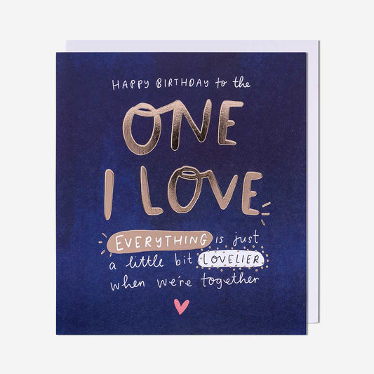 Everything Lovelier Together One I Love Birthday Card