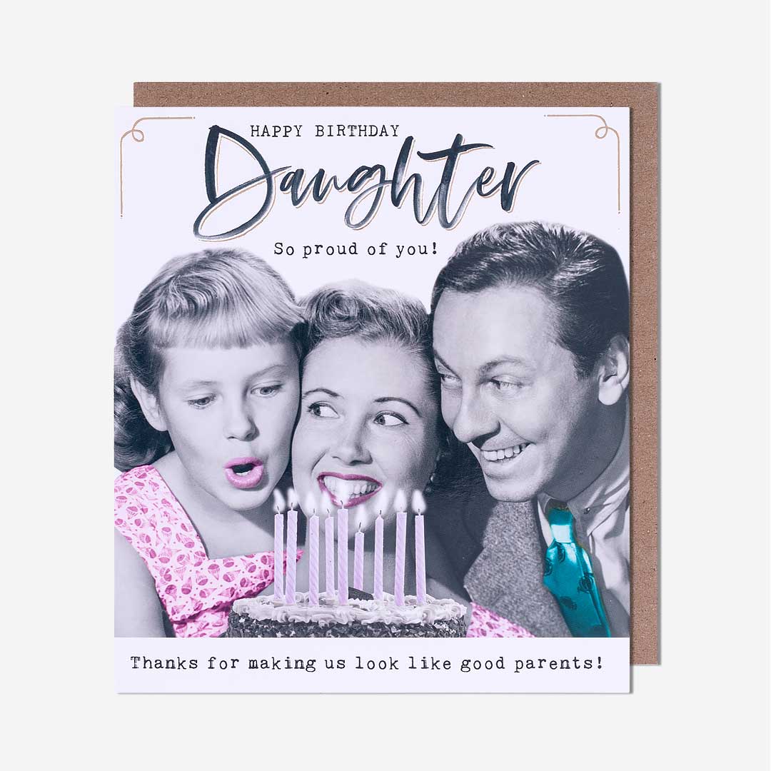 Daughter Good Parents Birthday Card