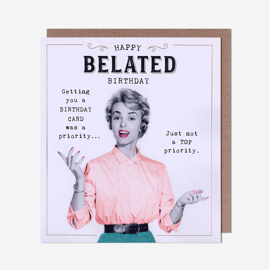 Belated Birthday Card Not Priority Birthday Card