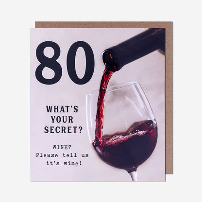 80 What'S Your Secret Wine 80th Birthday Card