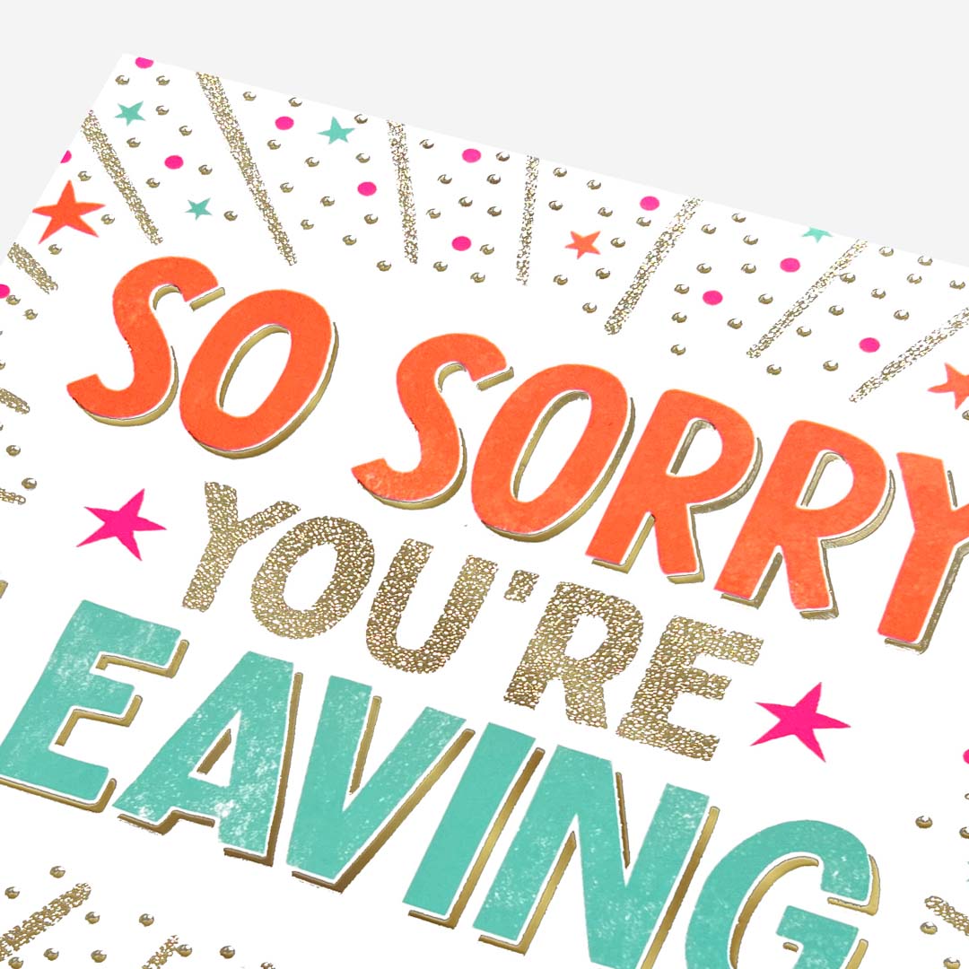So Sorry You're Leaving Card