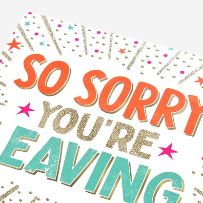 So Sorry You're Leaving Card