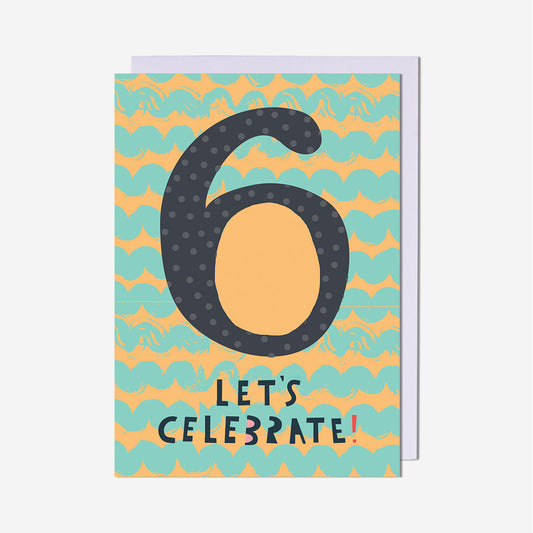 Let's Celebrate! 6th Birthday Card
