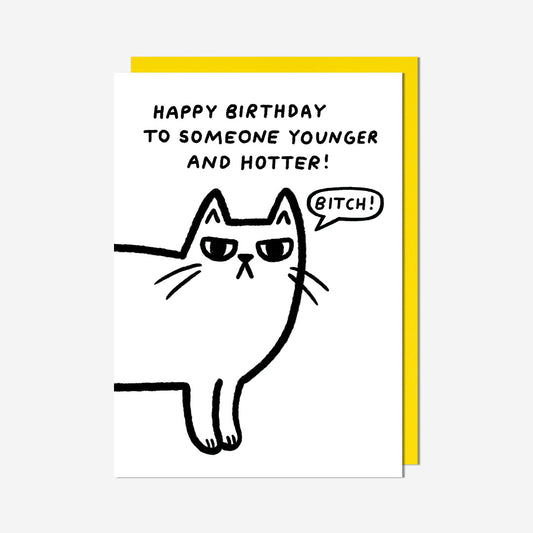 Younger & Hotter Cat Birthday Card