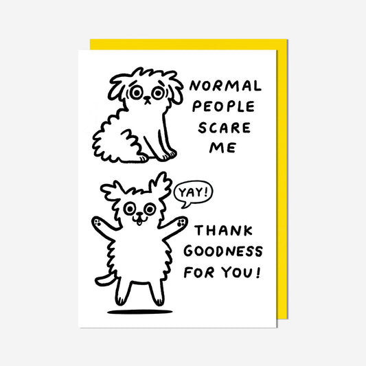 Normal People Scare Me Birthday Card