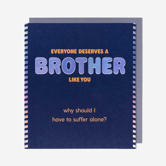 Deserves Brother Like You Birthday Card