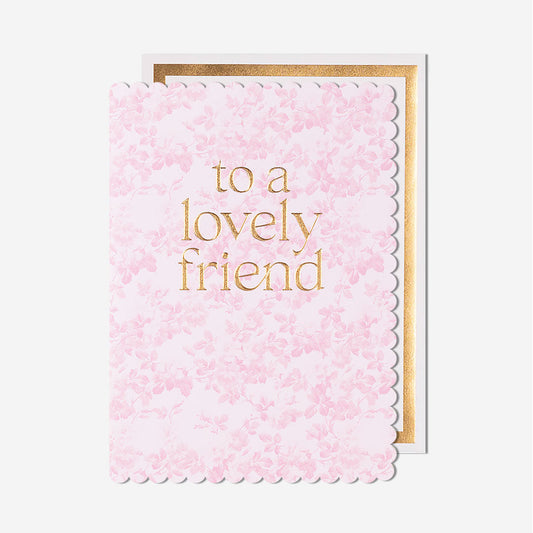 A Lovely Friend Pink Floral Card