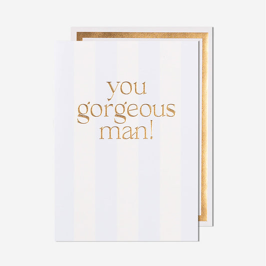 You Gorgeous Man General Card