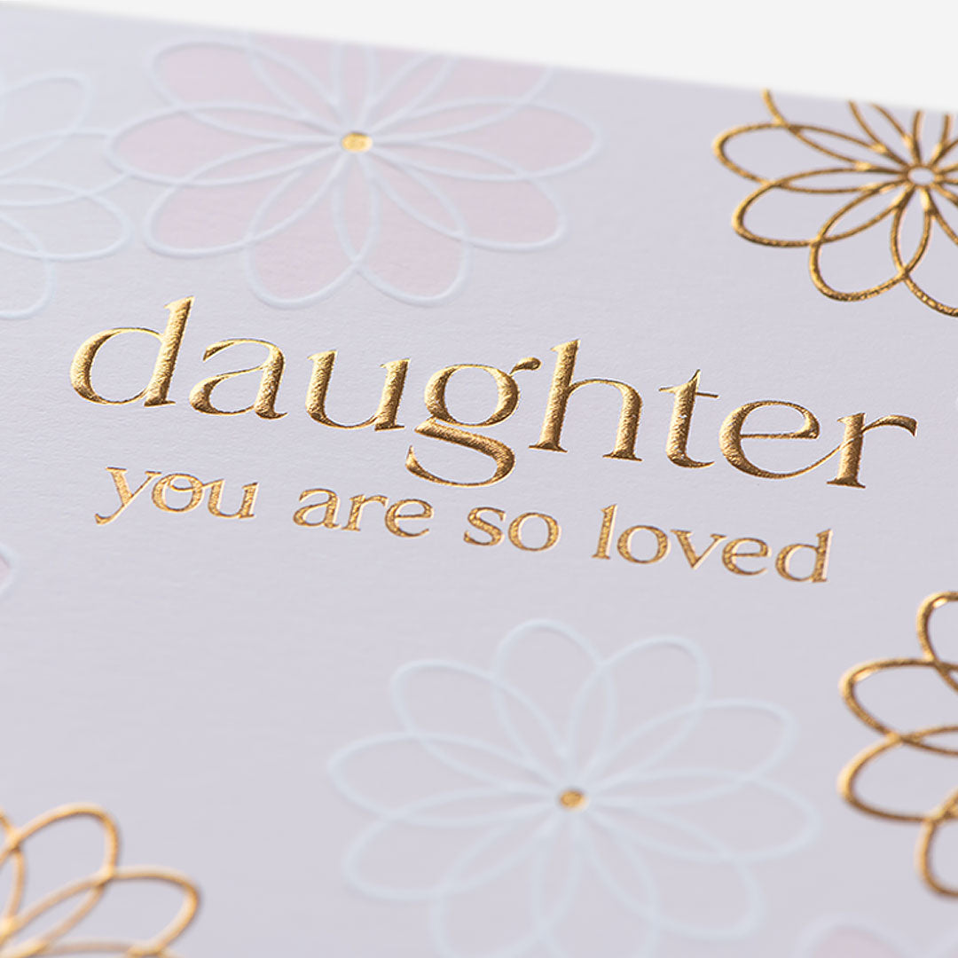 So Loved Florals Daughter Birthday Card
