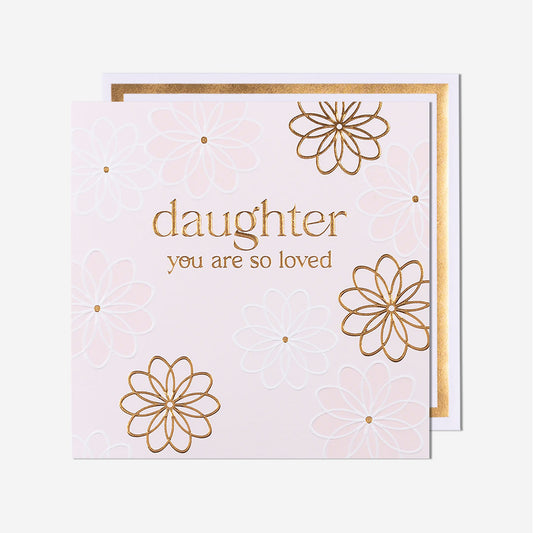So Loved Florals Daughter Birthday Card