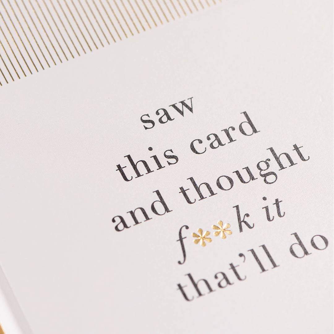 Saw This Card And Thought F**k It General Card