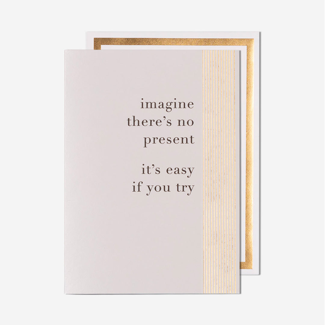 Imagine There's No Present Birthday Card