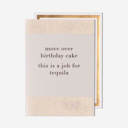 Tequila Move Over Birthday Cake Card