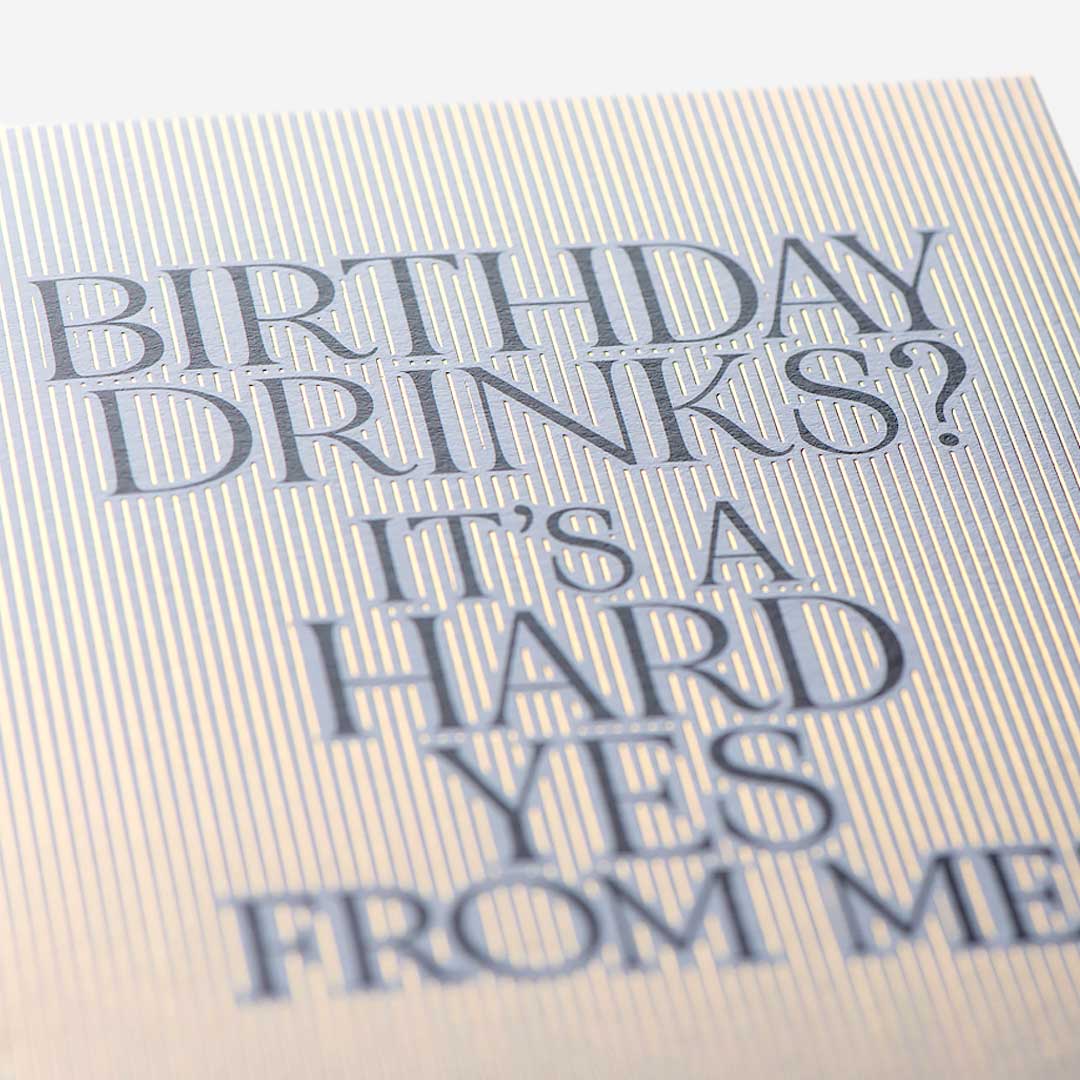 Birthday Drinks Hard Yes From Me Card