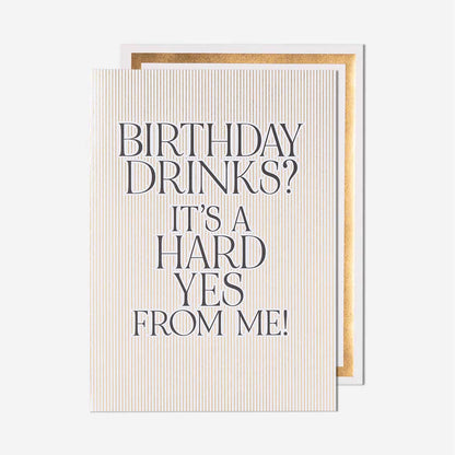 Birthday Drinks Hard Yes From Me Card