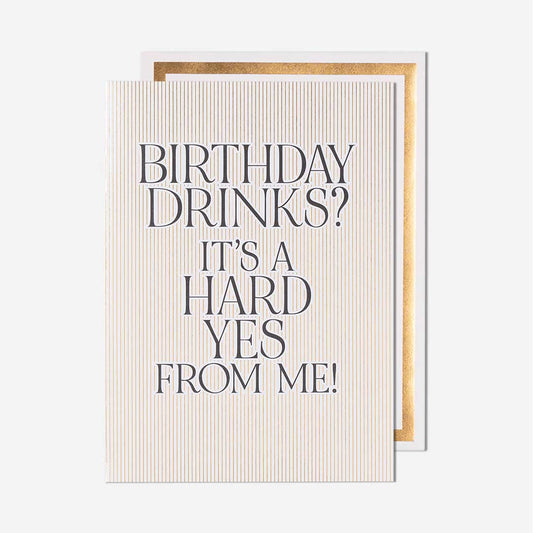 Birthday Drinks Hard Yes From Me Card