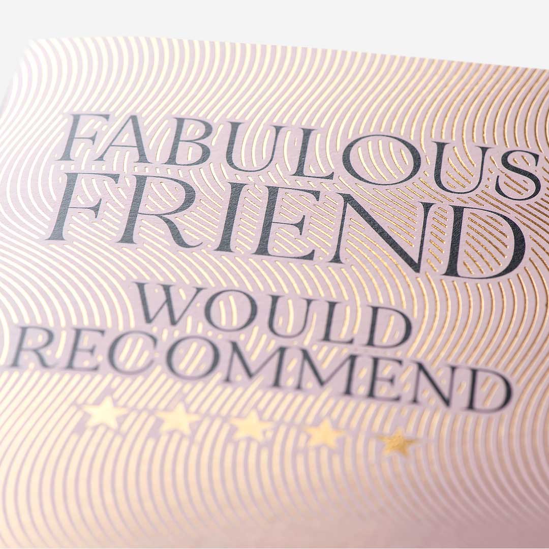 Fabulous Friend Would Recommend Card