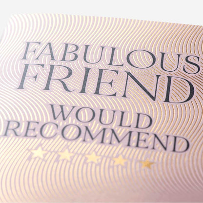 Fabulous Friend Would Recommend Card