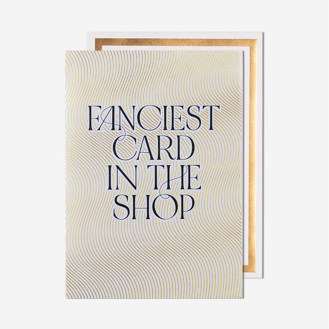 Fanciest Card In The Shop General Card