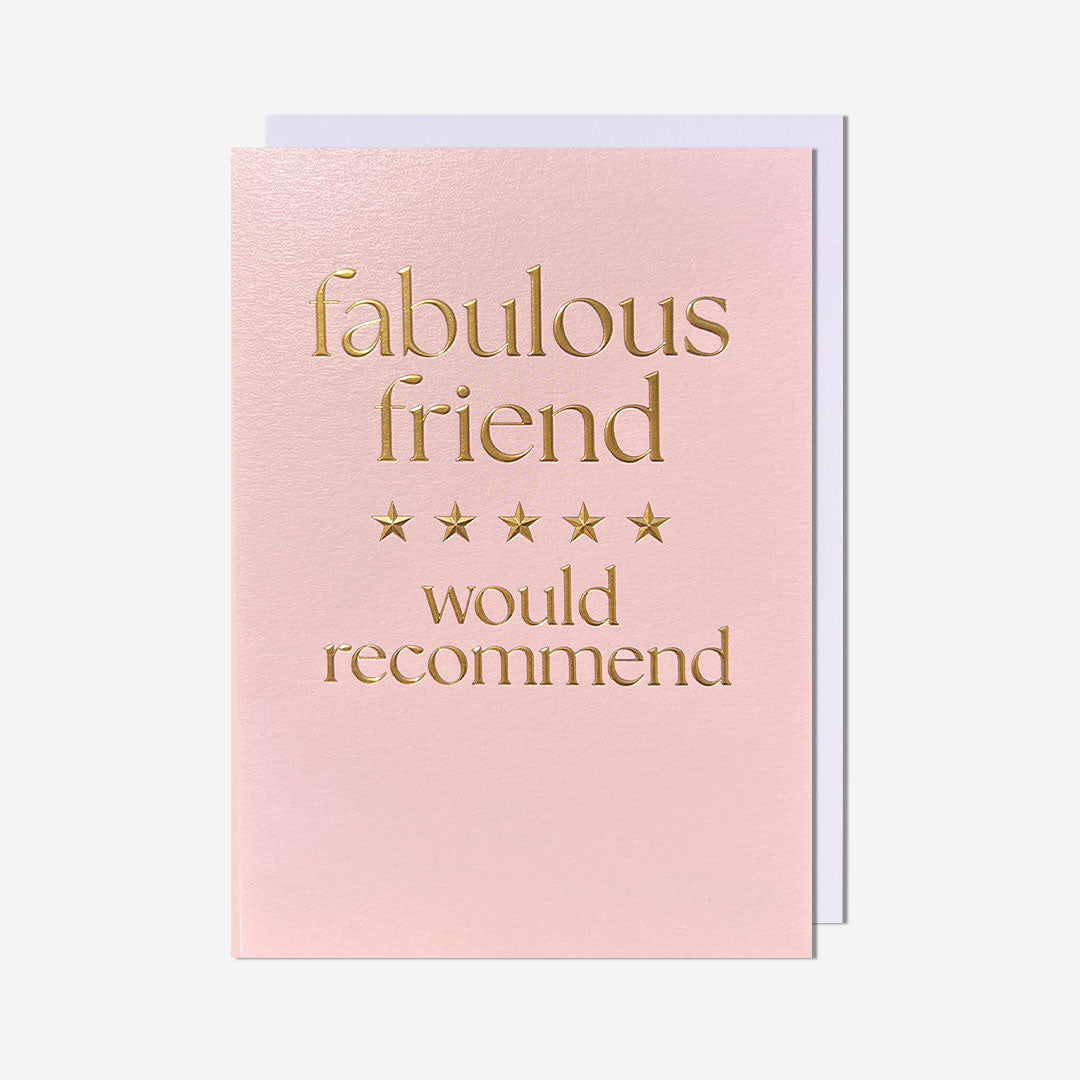 Fabulous friend would recommend
