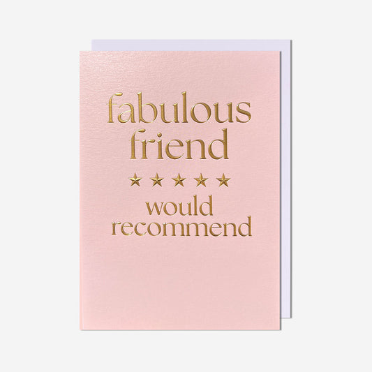 Fabulous friend would recommend