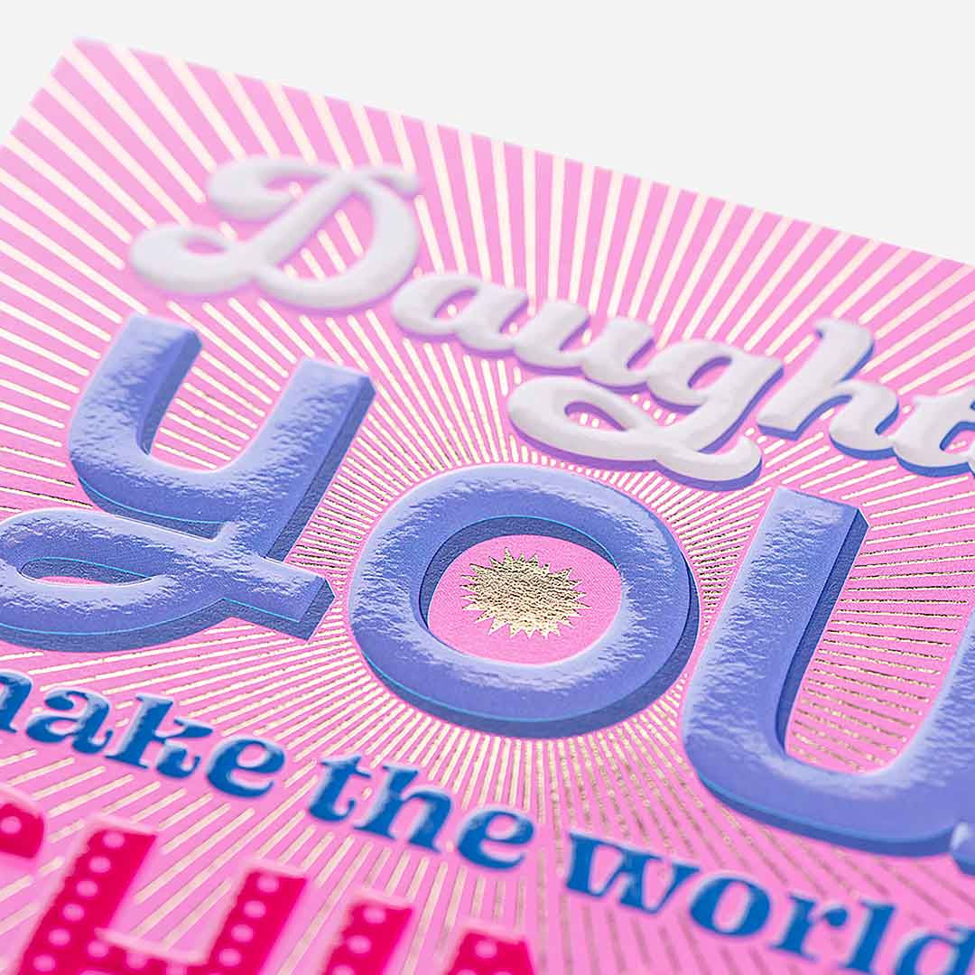 World Shine Brighter Daughter Birthday Card
