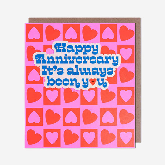 It's Always Been You Hearts Anniversary Card