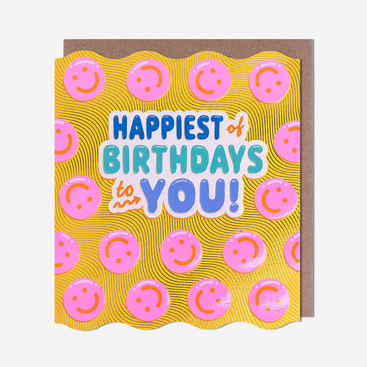 Happiest Of Birthdays To You! Card