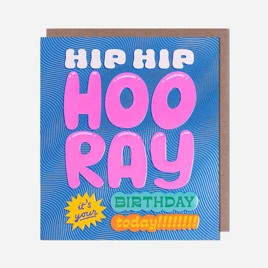 Hip Hip Hooray Birthday Card