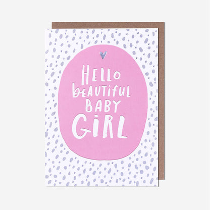 Hello Beautiful Baby Girl New Baby Girl Card