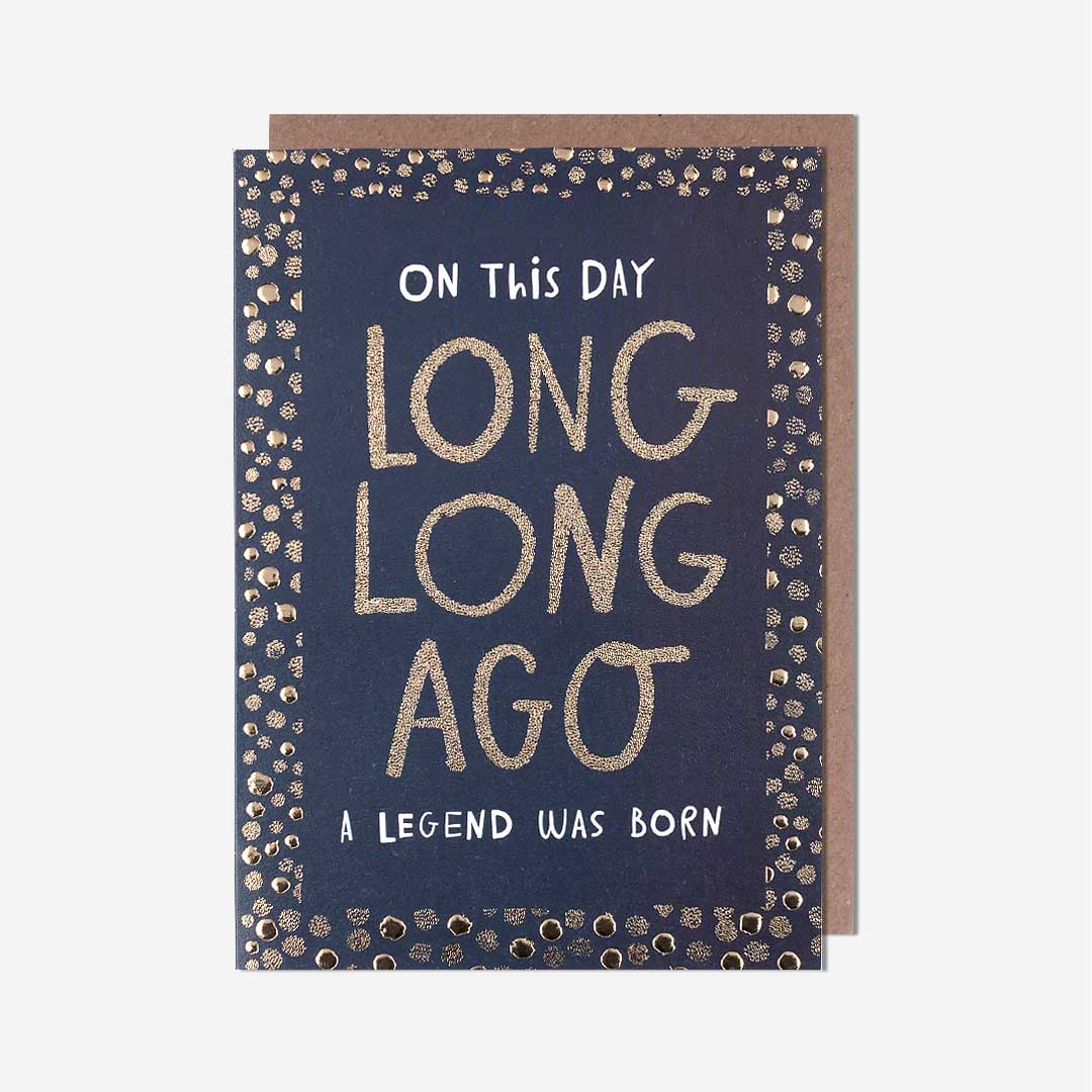 Long Long Ago Legend Birthday Card