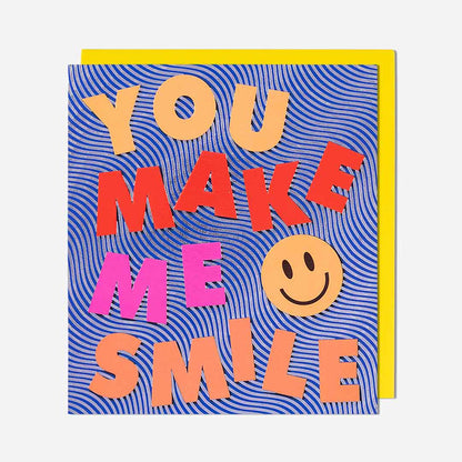You Make Me Smile General Card