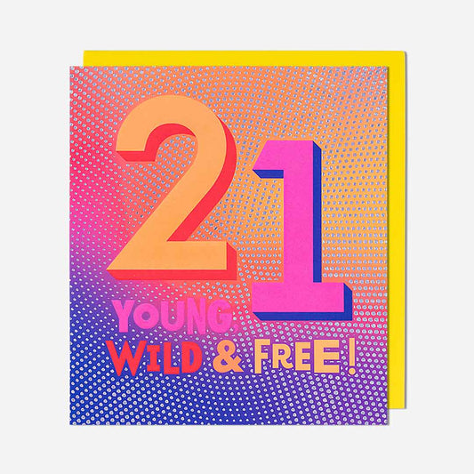 21 Young, Wild & Free! 21St Birthday Card