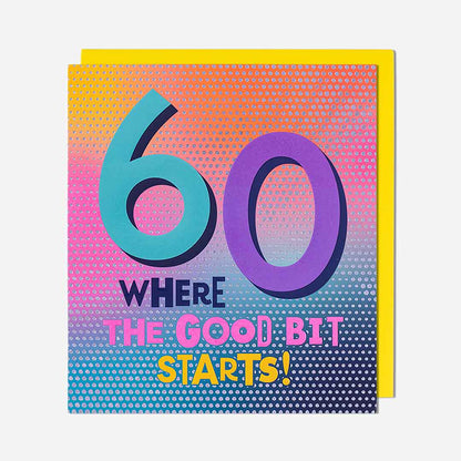 60 Where The Good Bit Starts! 60th Birthday Card