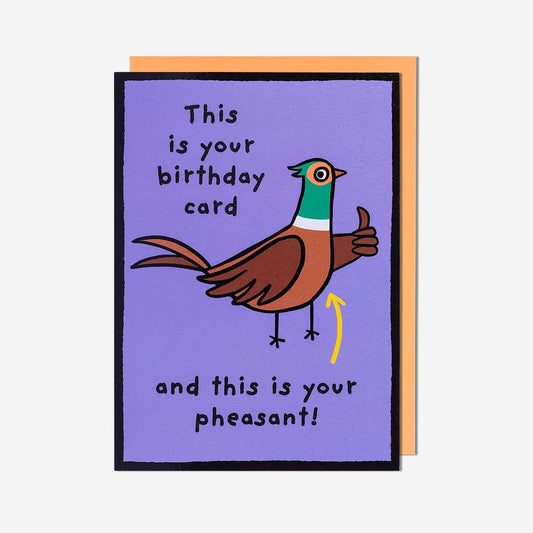 This Is Your Pheasant! Birthday Card