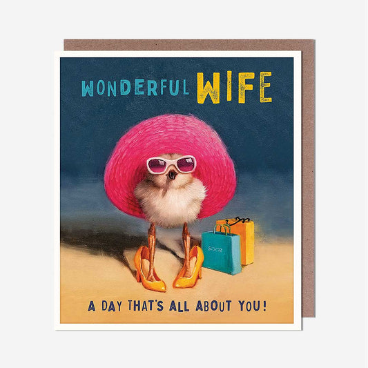 Chick Dressed Up Wife Birthday Card
